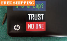 Load image into Gallery viewer, &quot;TRUST NO ONE&quot; Sticker