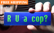 Load image into Gallery viewer, "R U a cop?" Sticker