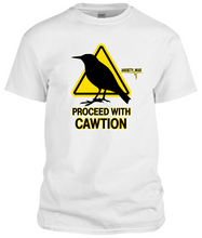 Load image into Gallery viewer, Mr. Crowley &quot;PROCEED WITH CAWTION&quot; T-Shirt